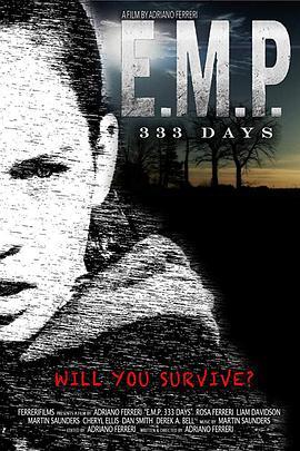 E.M.P.333天 E.M.P. 333 Days (2018) - 毒蛇电影