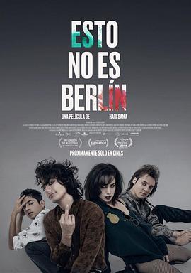 这不是柏林 Esto no es Berlín (2019) - 毒蛇电影