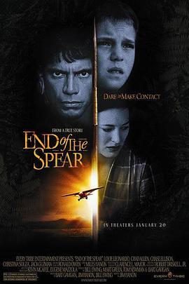 长矛的尖端 End of the Spear (2005) - 毒蛇电影