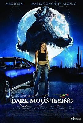 暗月升起 Dark Moon Rising (2009) - 毒蛇电影