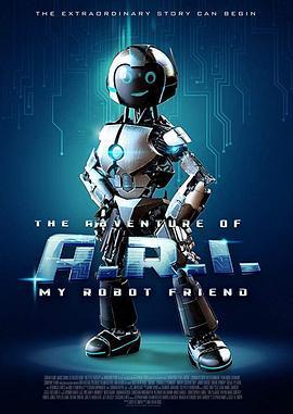 ARI历险记：我的机器人朋友 The Adventure of A.R.I.: My Robot Friend (2020) - 毒蛇电影