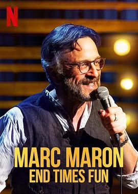 马克·马龙：末日好好玩 Marc Maron: End Times Fun (2020) - 毒蛇电影