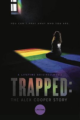 被困的爱丽克思 Trapped: The Alex Cooper Story (2019) - 毒蛇电影