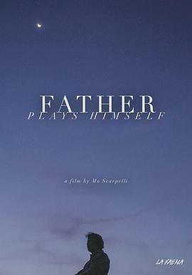 扮演自己的父亲 El father como sí mismo (2020) - 毒蛇电影