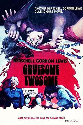 恶魔假发屋 The Gruesome Twosome (1967) - 毒蛇电影