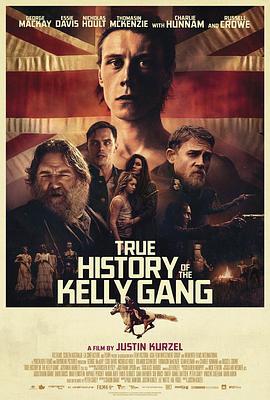 凯利帮的真实历史 True History of the Kelly Gang (2019) - 毒蛇电影