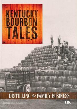 Kentucky Bourbon Tales: Distilling the Family Business  (2014) - 毒蛇电影