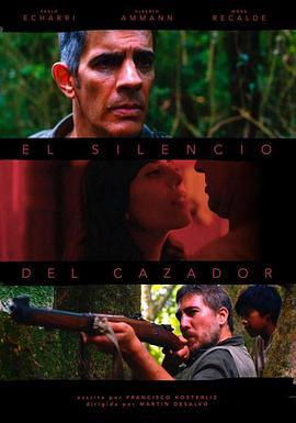 猎人的沉默 El Silencio del Cazador (2019) - 毒蛇电影