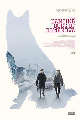 祖母的狗 The Dancing Dogs of Dombrova (2018) - 毒蛇电影