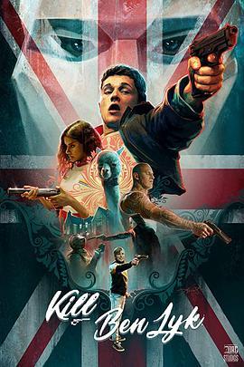 杀死本·莱克 Kill Ben Lyk (2019) - 毒蛇电影