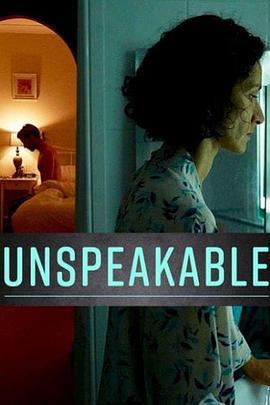 不能说的事 Unspeakable (2017) - 毒蛇电影