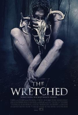 森林恶鬼 The Wretched (2019) - 毒蛇电影