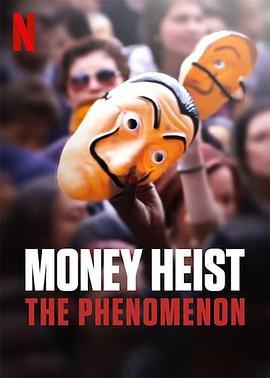 纸房子：全球热潮 Money Heist: The Phenomenon (2020) - 毒蛇电影