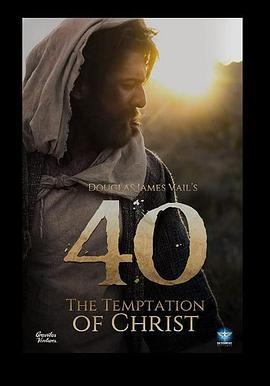 40：基督的诱惑 40: The Temptation of Christ (2020) - 毒蛇电影