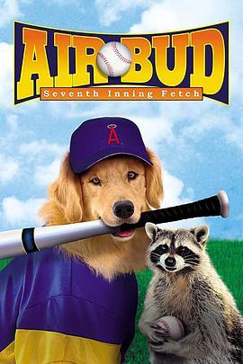 飞狗巴迪4：第七局获胜 Air Bud: Seventh Inning Fetch (2002) - 毒蛇电影