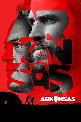 阿肯色 Arkansas (2020) - 毒蛇电影