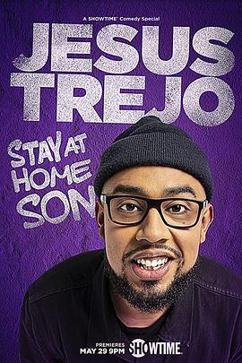 Jesus Trejo: Stay at Home Son  (2020) - 毒蛇电影