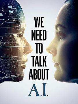 我们需要谈谈AI We Need To Talk About A.I. (2020) - 毒蛇电影