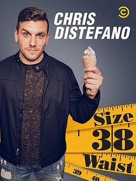 Chris Distefano: Size 38 Waist  (2019) - 毒蛇电影