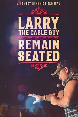 Larry the Cable Guy: Remain Seated  (2020) - 毒蛇电影