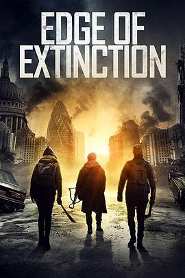 灭绝边缘 Edge of Extinction (2020) - 毒蛇电影