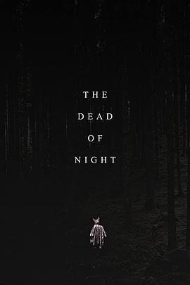 活死夜之人 The Dead of Night (2022) - 毒蛇电影