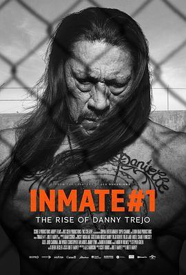 Inmate #1: The Rise of Danny Trejo  (2019) - 毒蛇电影