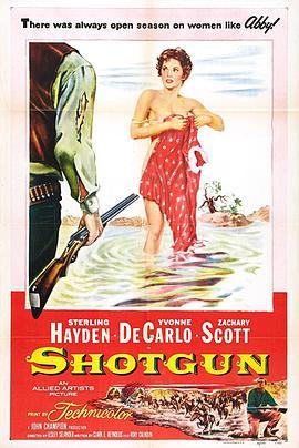 连环枪虎将 Shotgun (1955) - 毒蛇电影