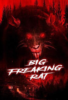 巨型老鼠 Big Freaking Rat (2020) - 毒蛇电影