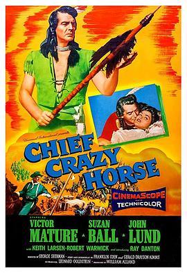 酋长疯马 Chief Crazy Horse (1955) - 毒蛇电影