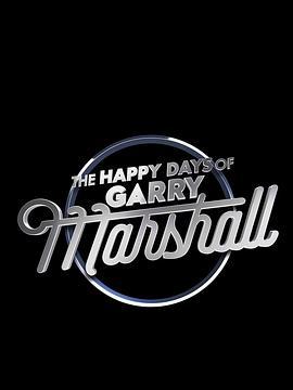 The Happy Days of Garry Marshall  (2020) - 毒蛇电影