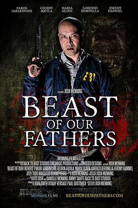 父辈们的野兽 Beast of Our Fathers (2019) - 毒蛇电影