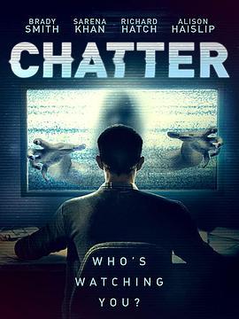 灵异聊天室 Chatter (2018) - 毒蛇电影