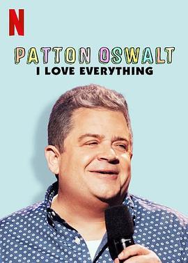 帕顿·奥斯华：我爱一切 Patton Oswalt: I Love Everything (2020) - 毒蛇电影