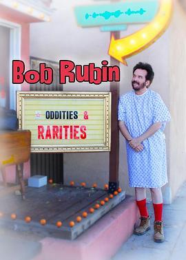 Bob Rubin: Oddities and Rarities  (2020) - 毒蛇电影