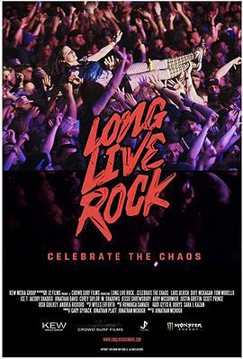 摇滚不死：混乱无罪 Long Live Rock... Celebrate the Chaos (2019) - 毒蛇电影