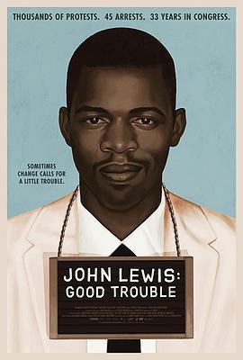 约翰·刘易斯：好麻烦 John Lewis: Good Trouble (2020) - 毒蛇电影