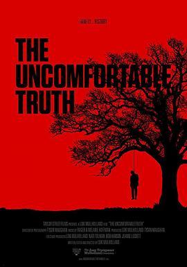 The Uncomfortable Truth  (2017) - 毒蛇电影