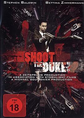 射杀公爵 Shoot the Duke (2009) - 毒蛇电影