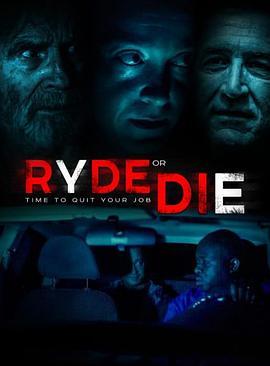 Ryde or Die  (2018) - 毒蛇电影