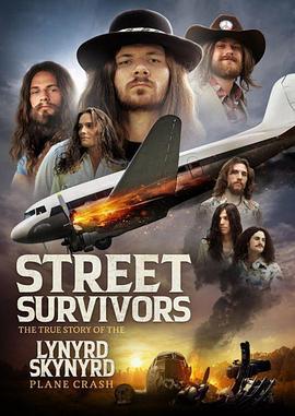 空难生还乐队 Street Survivors: The True Story of the Lynyrd Skynyrd Plane Crash (2020) - 毒蛇电影