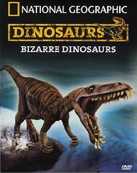 怪异恐龙目录 Bizarre Dinosaurs (2009) - 毒蛇电影