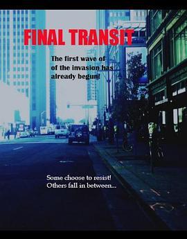 终极变身 Final Transit (2019) - 毒蛇电影