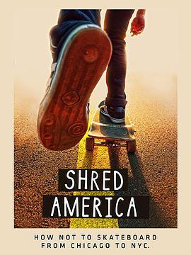 滑板游美国 Shred America (2018) - 毒蛇电影