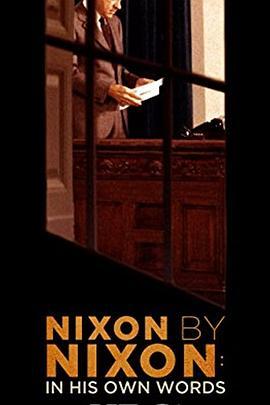 Nixon by Nixon: In His Own Words  (2014) - 毒蛇电影