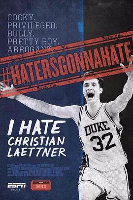 我讨厌莱特纳 I Hate Christian Laettner (2015) - 毒蛇电影