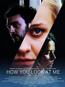 How You Look at Me  (2019) - 毒蛇电影