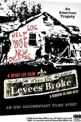 决堤之时：四幕安魂曲 When the Levees Broke: A Requiem in Four Acts (2006) - 毒蛇电影