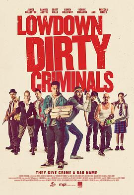 低级罪犯 Lowdown Dirty Criminals (2020) - 毒蛇电影