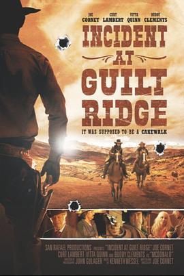 决斗内疚岭 Incident at Guilt Ridge (2020) - 毒蛇电影